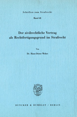 E-book, Der zivilrechtliche Vertrag als Rechtfertigungsgrund im Strafrecht., Duncker & Humblot