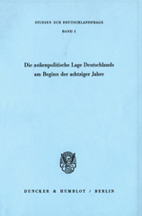 E-book, Die außenpolitische Lage Deutschlands am Beginn der achtziger Jahre, Duncker & Humblot