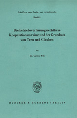 E-book, Die betriebsverfassungsrechtliche Kooperationsmaxime und der Grundsatz von Treu und Glauben., Duncker & Humblot