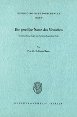 E-book, Die gesellige Natur des Menschen. : Sozialanthropologie aus kriminologischer Sicht., Duncker & Humblot