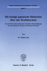 eBook, Die heutige japanische Diskussion über das Straftatsystem. : Eine kritische Untersuchung unter besonderer Berücksichtigung der Entwicklung der deutschen Strafrechtswissenschaft., Duncker & Humblot