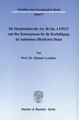 E-book, Die Interpretation des Art. 48 Abs. 4 EWGV und ihre Konsequenzen für die Beschäftigung im (nationalen) öffentlichen Dienst., Lecheler, Helmut, Duncker & Humblot