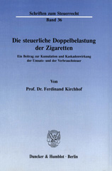 E-book, Die steuerliche Doppelbelastung der Zigaretten. : Ein Beitrag zur Kumulation und Kaskadenwirkung der Umsatz- und der Verbrauchsteuer., Duncker & Humblot