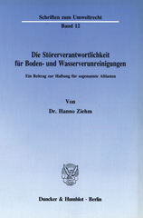 E-book, Die Störerverantwortlichkeit für Boden- und Wasserverunreinigungen. : Ein Beitrag zur Haftung für sogenannte Altlasten., Duncker & Humblot