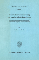 eBook, Fehlerhafter Gesetzesvollzug und strafrechtliche Zurechnung. : Die Organisationszuständigkeit des Amtsträgers, dargestellt an Beispielen aus dem Umweltschutzrecht., Duncker & Humblot