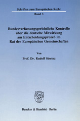 E-book, Bundesverfassungsgerichtliche Kontrolle über die deutsche Mitwirkung am Entscheidungsprozeß im Rat der Europäischen Gemeinschaften., Duncker & Humblot