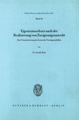 eBook, Eigentumsschutz nach der Realisierung von Zueignungsunrecht. : Eine Neuorientierung im System der Vermögensdelikte., Duncker & Humblot