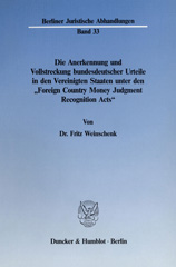 E-book, Die Anerkennung und Vollstreckung bundesdeutscher Urteile in den Vereinigten Staaten unter den "Foreign Country Money Judgment Recognition Acts"., Duncker & Humblot