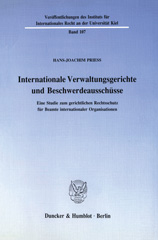 E-book, Internationale Verwaltungsgerichte und Beschwerdeausschüsse. : Eine Studie zum gerichtlichen Rechtsschutz für Beamte internationaler Organisationen., Duncker & Humblot