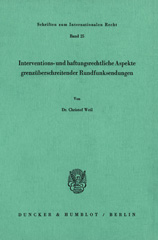 E-book, Interventions- und haftungsrechtliche Aspekte grenzüberschreitender Rundfunksendungen., Weil, Christof, Duncker & Humblot