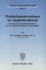 E-book, Produktionssubventionen im Ausgleichszollrecht. : Umsetzung des GATT-Subventionskodex in den USA und den Europäischen Gemeinschaften., Duncker & Humblot