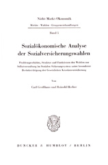 E-book, Sozialökonomische Analyse der Sozialversicherungswahlen. : Problemgeschichte, Struktur und Funktionen der Wahlen zur Selbstverwaltung im Sozialen Sicherungssystem unter besonderer Berücksichtigung der Gesetzlichen Krankenversicherung., Duncker & Humblot