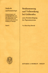 eBook, Strafzumessung und Vollstreckung bei Geldstrafen unter Berücksichtigung des Tagessatzsystems. : Die Geldstrafe im System strafrechtlicher Sanktionen., Duncker & Humblot