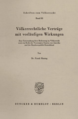 E-book, Völkerrechtliche Verträge mit vorläufigen Wirkungen. : Eine Untersuchung ihrer Bedeutung im Völkerrecht sowie im Recht der Vereinigten Staaten von Amerika und der Bundesrepublik Deutschland., Duncker & Humblot