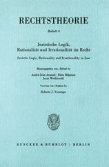 eBook, Juristische Logik, Rationalität und Irrationalität im Recht - Juristic Logic, Rationality and Irrationality in Law. : Vorwort von - Preface by Roberto J. Vernengo., Duncker & Humblot