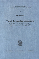 E-book, Theorie der Menschenrechtsstandards. : Funktion, Wirkungsweise und Begründung wirtschaftlicher und sozialer Menschenrechte mit exemplarischer Darstellung der Rechte auf Eigentum und auf Arbeit in verschiedenen Rechtsordnungen., Duncker & Humblot