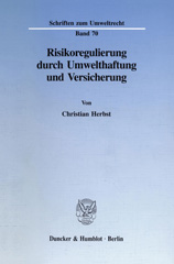 E-book, Risikoregulierung durch Umwelthaftung und Versicherung., Duncker & Humblot