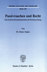 E-book, Passivrauchen und Recht. : Eine kritische Bestandsaufnahme der Rechtsprechung., Duncker & Humblot