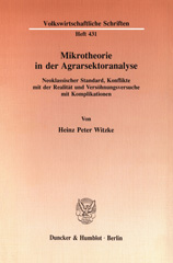 E-book, Mikrotheorie in der Agrarsektoranalyse. : Neoklassischer Standard, Konflikte mit der Realität und Versöhnungsversuche mit Komplikationen., Duncker & Humblot