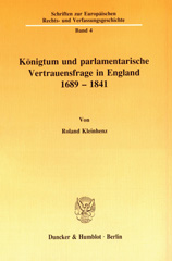 E-book, Königtum und parlamentarische Vertrauensfrage in England 1689 - 1841, Duncker & Humblot