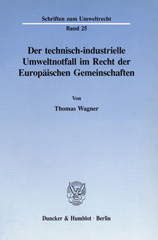 E-book, Der technisch-industrielle Umweltnotfall im Recht der Europäischen Gemeinschaften., Duncker & Humblot