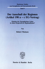 eBook, Der Ausschuß der Regionen (Artikel 198 a - c EG-Vertrag). : Einstieg der Europäischen Union in einen kooperativen Regionalismus?, Theissen, Robert, Duncker & Humblot