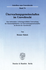 E-book, Überwachungsgemeinschaften im Umweltrecht. : Eine insbesondere verfassungsrechtliche Untersuchung der Einsatzmöglichkeiten von Überwachungsgemeinschaften im Bereich des Umweltrechts., Duncker & Humblot
