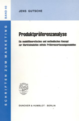 E-book, Produktpräferenzanalyse. : Ein modelltheoretisches und methodisches Konzept zur Marktsimulation mittels Präferenzerfassungsmodellen., Duncker & Humblot