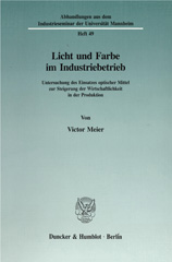 E-book, Licht und Farbe im Industriebetrieb. : Untersuchung des Einsatzes optischer Mittel zur Steigerung der Wirtschaftlichkeit in der Produktion., Duncker & Humblot