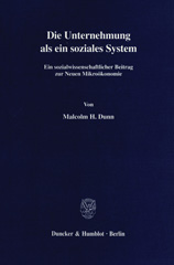 E-book, Die Unternehmung als ein soziales System. : Ein sozialwissenschaftlicher Beitrag zur Neuen Mikroökonomie., Duncker & Humblot