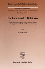 E-book, Die kommunalen Gebühren. : Ökonomische, ökologische und rechtliche Ansätze einer gesamtwirtschaftlichen Neuorientierung., Gawel, Erik, Duncker & Humblot
