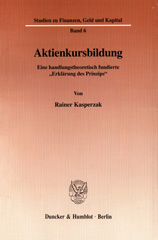 eBook, Aktienkursbildung. : Eine handlungstheoretisch fundierte "Erklärung des Prinzips"., Duncker & Humblot