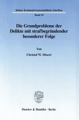 eBook, Die Grundprobleme der Delikte mit strafbegründender besonderer Folge., Duncker & Humblot