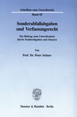 E-book, Sonderabfallabgaben und Verfassungsrecht. : Ein Beitrag zum Umweltschutz durch Sonderabgaben und Steuern., Selmer, Peter, Duncker & Humblot