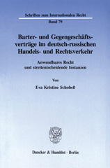 E-book, Barter- und Gegengeschäftsverträge im deutsch-russischen Handels- und Rechtsverkehr. : Anwendbares Recht und streitentscheidende Instanzen., Duncker & Humblot
