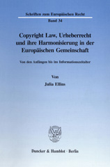 E-book, Copyright Law, Urheberrecht und ihre Harmonisierung in der Europäischen Gemeinschaft. : Von den Anfängen bis ins Informationszeitalter., Duncker & Humblot