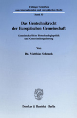 eBook, Das Gentechnikrecht der Europäischen Gemeinschaft. : Gemeinschaftliche Biotechnologiepolitik und Gentechnikregulierung., Duncker & Humblot