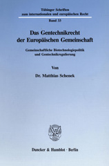 E-book, Das Gentechnikrecht der Europäischen Gemeinschaft. : Gemeinschaftliche Biotechnologiepolitik und Gentechnikregulierung., Schenek, Matthias, Duncker & Humblot