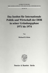 E-book, Das Institut für Internationale Politik und Wirtschaft der DDR in seiner Gründungsphase 1971 bis 1974., Duncker & Humblot