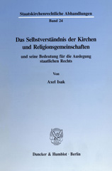E-book, Das Selbstverständnis der Kirchen und Religionsgemeinschaften und seine Bedeutung für die Auslegung staatlichen Rechts., Isak, Axel, Duncker & Humblot