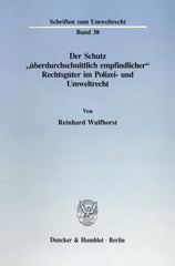 eBook, Der Schutz "überdurchschnittlich empfindlicher" Rechtsgüter im Polizei- und Umweltrecht., Duncker & Humblot