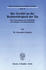 eBook, Der Zweifel an der Rechtswidrigkeit der Tat. : Eine Untersuchung zur Problematik des bedingten Unrechtsbewußtseins., Duncker & Humblot