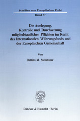 eBook, Die Auslegung, Kontrolle und Durchsetzung mitgliedstaatlicher Pflichten im Recht des Internationalen Währungsfonds und der Europäischen Gemeinschaft., Duncker & Humblot