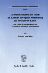 E-book, Die Durchsetzbarkeit des Rechts auf Kenntnis der eigenen Abstammung aus der Sicht des Kindes. : Eine Analyse des geltenden Rechts und Vorschläge für eine künftige Rechtsgestaltung., Sethe, Henning von., Duncker & Humblot