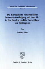 E-book, Die Europäische wirtschaftliche Interessenvereinigung mit dem Sitz in der Bundesrepublik Deutschland vor Eintragung., Lenz, Gerhard, Duncker & Humblot