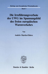 E-book, Die Irreführungsverbote des UWG im Spannungsfeld des freien europäischen Warenverkehrs., Duncker & Humblot