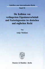 E-book, Die Kollision von verlängertem Eigentumsvorbehalt und Factoringzession im deutschen und englischen Recht., Nicklaus, Antje, Duncker & Humblot