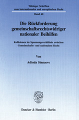 eBook, Die Rückforderung gemeinschaftsrechtswidriger nationaler Beihilfen. : Kollisionen im Spannungsverhältnis zwischen Gemeinschafts- und nationalem Recht., Duncker & Humblot