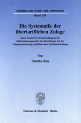 E-book, Die Systematik der übertariflichen Zulage : unter besonderer Berücksichtigung der Mitbestimmungsrechte des Betriebsrats bei der Zulagenanrechnung anläßlich einer Tariflohnerhöhung., Duncker & Humblot