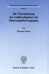 E-book, Die Übersicherung des Geldkreditgebers bei Sicherungsübertragungen., Duncker & Humblot